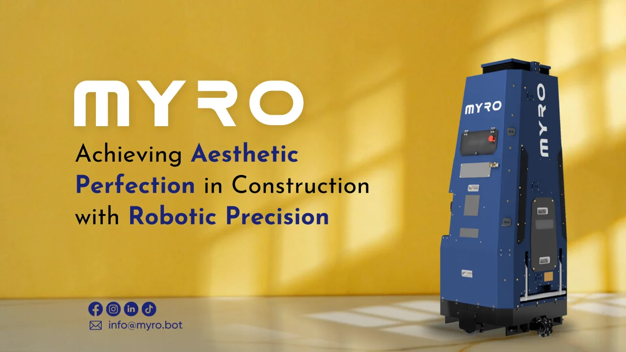 Achieving Aesthetic Perfection in Construction with Robotic Precision: How MYRO is Revolutionizing Wall Finishing